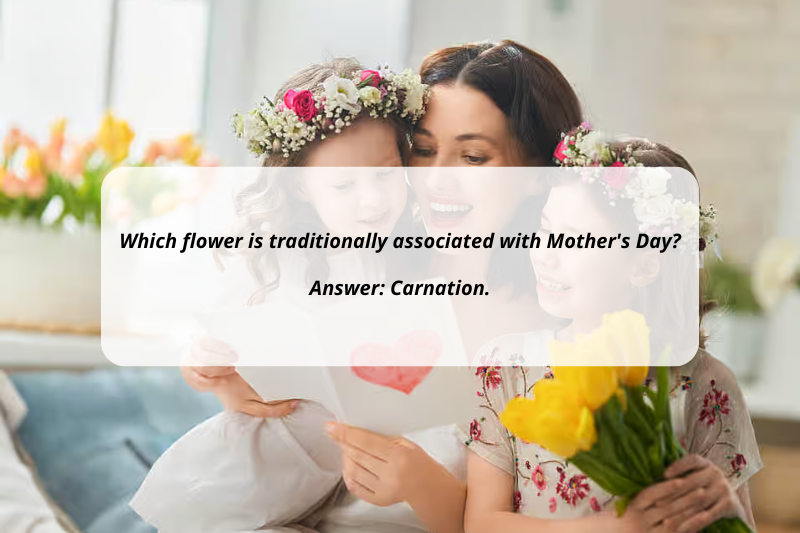 40+ Best Mother’s Day Trivia Questions and Answers