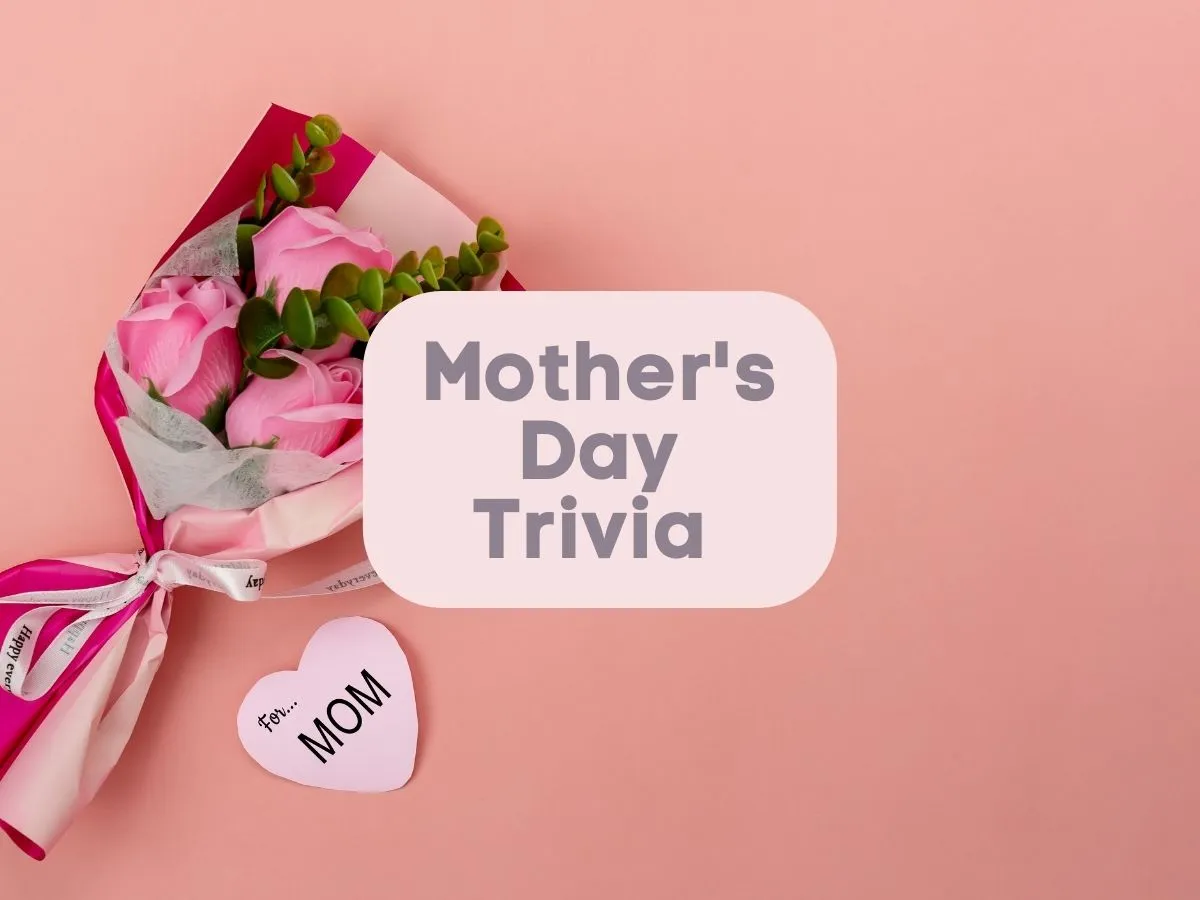 A collection of mother's day trivia